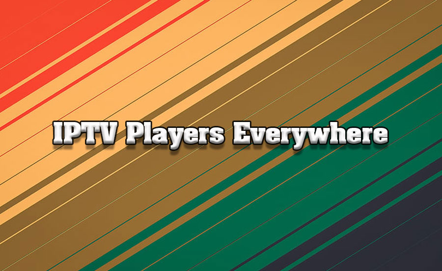 Top IPTV Player Apps for Every Device: Stream Anywhere, Anytime